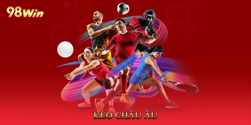 Kèo Châu Âu